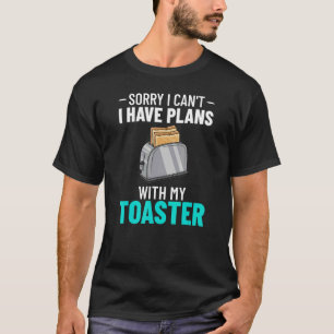 Toaster Oven Toasted Bread Toast Maker Pun T-Shirt