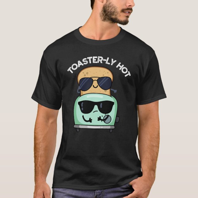 Toasterly Hot Funny Toaster Pun Dark BG T-Shirt (Front)