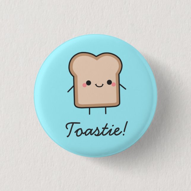 Toastie! Button (Front)