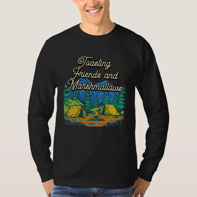 Toasting Friends and Marshmallows Camping  Camper  T-Shirt (Front)
