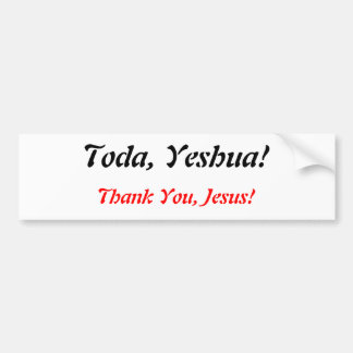 Toda, Yeshua!, Bumper Sticker
