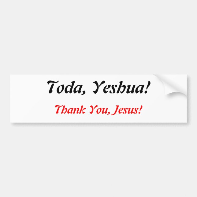Toda, Yeshua!, Bumper Sticker (Front)