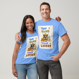 Today A Reader Tomorrow A Leader T-Shirt