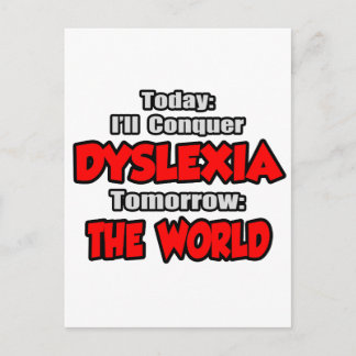 Today Dyslexia .. Tomorrow, The World Postcard