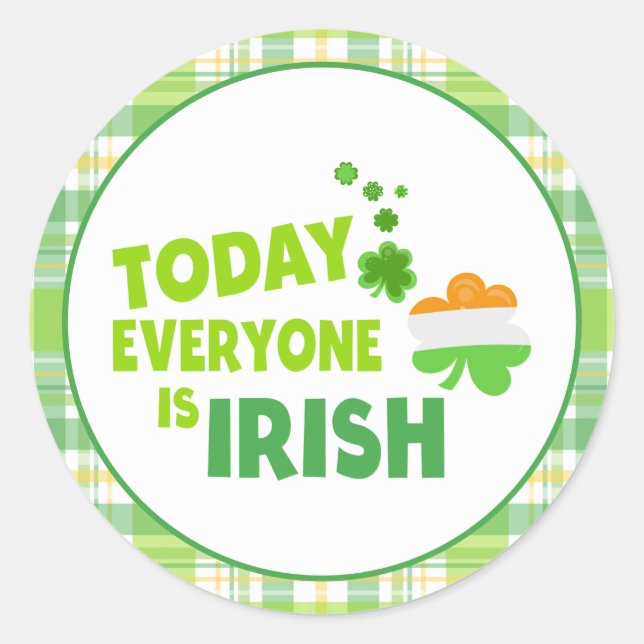 Today Everyone Is Irish Shamrock St Patrick's Day Classic Round Sticker (Front)