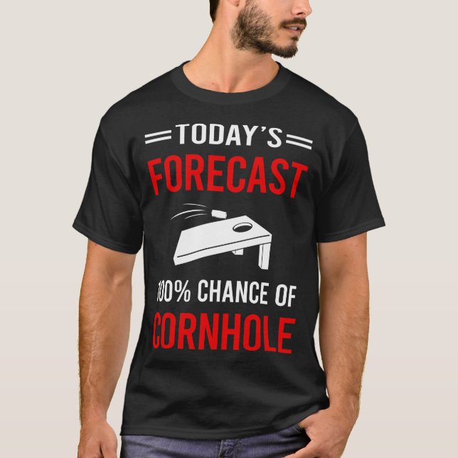 Today Forecast Cornhole T-Shirt (Front)
