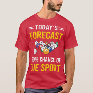 Today Forecast Cue Sports T-Shirt