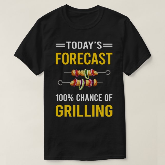 Today Forecast Grilling T-Shirt (Design Front)