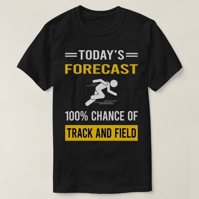 Today Forecast Track And Field T-Shirt (Design Front)