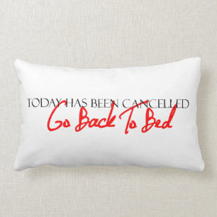 "Today Has Been Canceled" Pillow