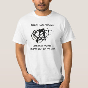 Today I am feeling Shirt