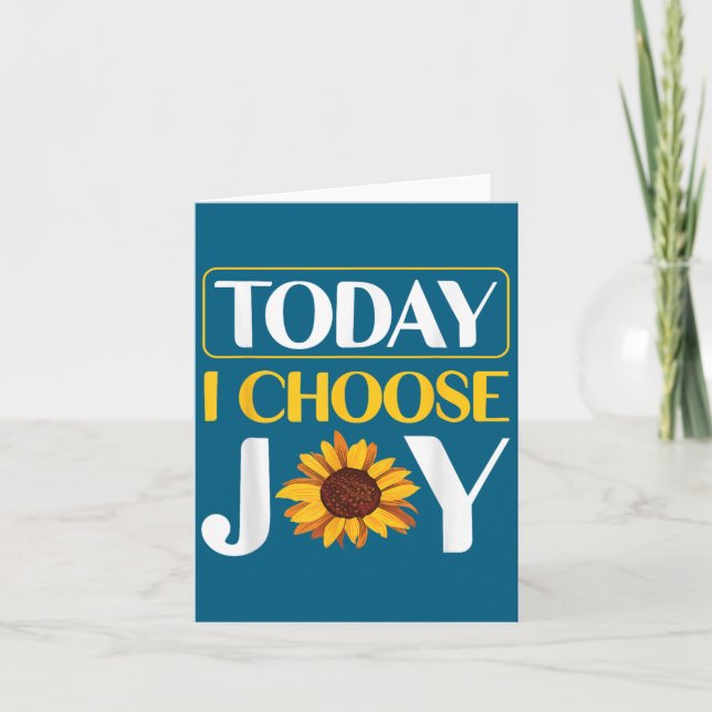 Today I Choose Joy  Card (Front)