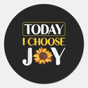 Today I Choose Joy  Classic Round Sticker