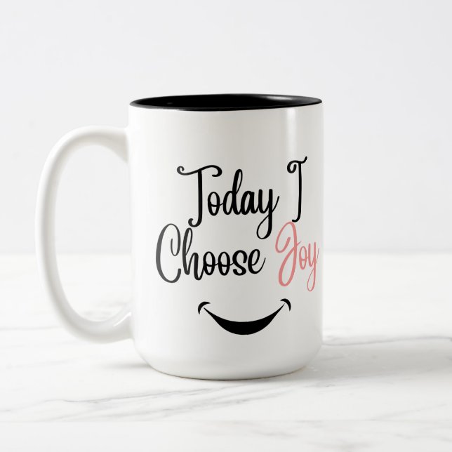 Today I Choose Joy Coffee Mug (Left)