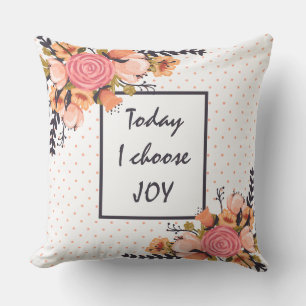 Today I choose JOY Cushion