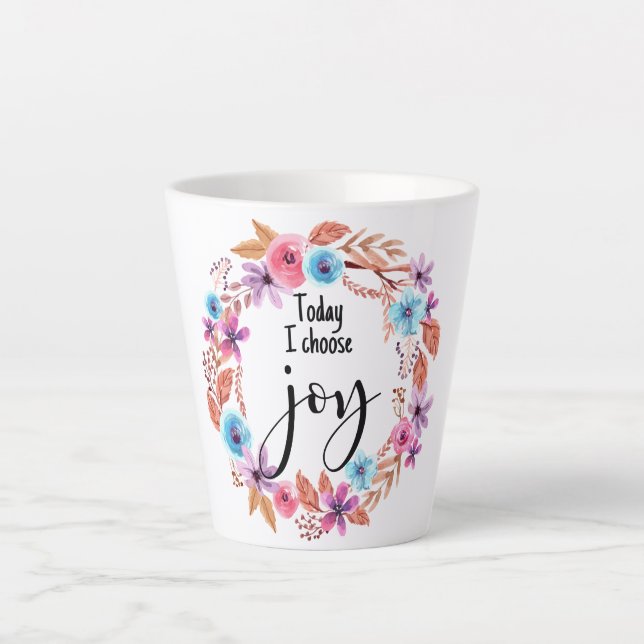 Today I choose Joy Inspirational Quote Pink Floral Latte Mug (Front)