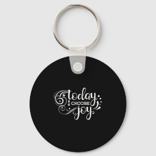 Today I Choose Joy, Insrational, Motivational, Fam Key Ring