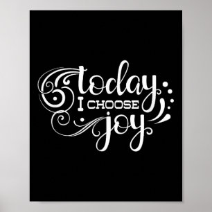 Today I Choose Joy, Insrational, Motivational, Fam Poster