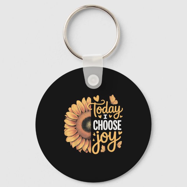 Today I Choose Joy  Key Ring (Front)