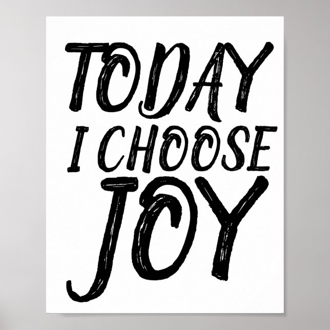 TODAY I CHOOSE JOY Motivational Posters (Front)