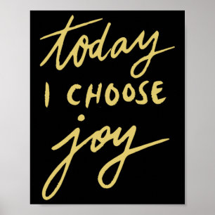 Today I Choose Joy  Poster