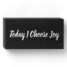 Today I Choose Joy