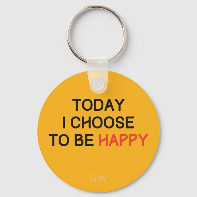 Today I Choose to be Happy Affirmation keychain (Front)