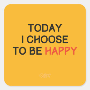 Today I Choose to be Happy Sticker