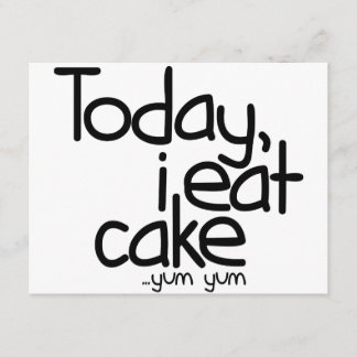 Today i eat cake (Birthday) Card