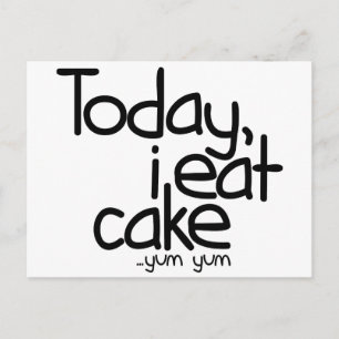 Today i eat cake (Birthday) Postcard