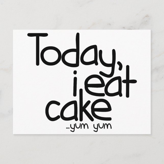 Today i eat cake (Birthday) Postcard (Front)