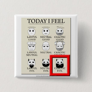 Today I Feel Chaotic Evil 15 Cm Square Badge