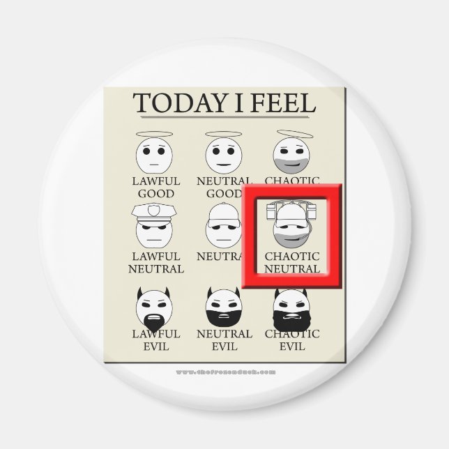 Today I Feel Chaotic Neutral Magnet (Front)