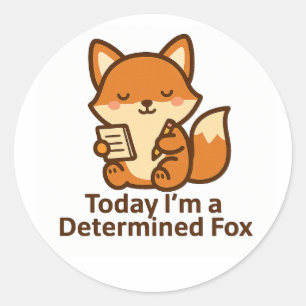 Today I’m a Determined Fox – Kawaii Sticker