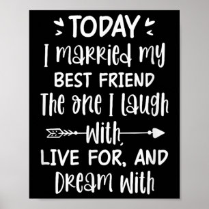 Today I Married My Best Friend Groom Bride Wedding Poster