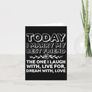 Today I Marry My Best Friend Bride Groom Wedding D Card