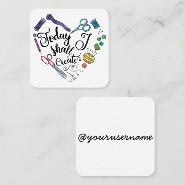 Today I Shall Create Square Card (Front/Back)