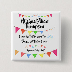 Today I was Adopted from Foster Care - Custom Name 15 Cm Square Badge