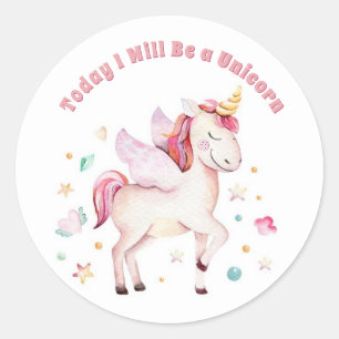 Today I Will Be a Unicorn Classic Round Sticker