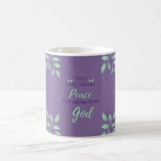  Today, I will choose Peace that comes from God  Coffee Mug