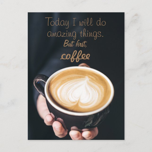 Today I Will Do Amazing Things/ Funny Coffee Quote Postcard (Front)