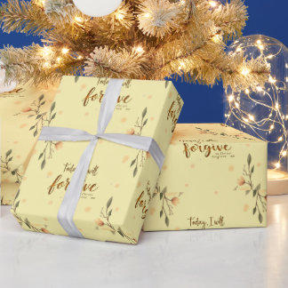 Today, I will forgive as Christ forgives me. Wrapping Paper
