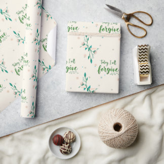 Today, I will forgive as Christ forgives me. Wrapping Paper