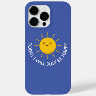 Today I Will Just Be Happy Iphone 14 Case