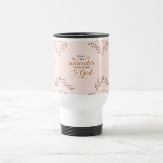 Today, I will surrender all to Jesus. Travel Mug
