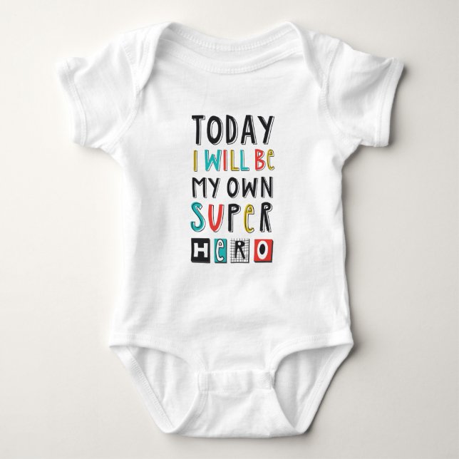 Today I'll Be My Own Super Hero Baby Bodysuit (Front)