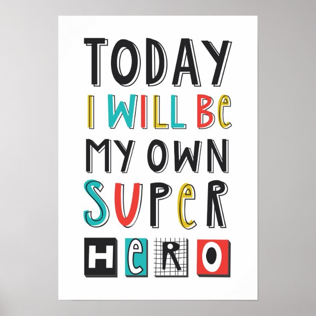 Today I'll Be My Own Super Hero Poster (Front)