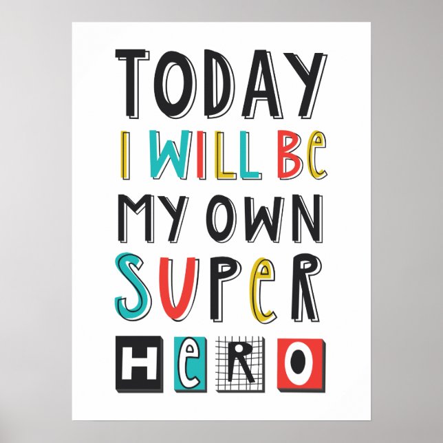 Today I'll Be My Own Super Hero Poster (Front)