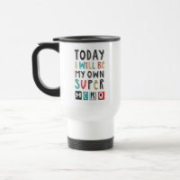 Today I'll Be My Own Super Hero