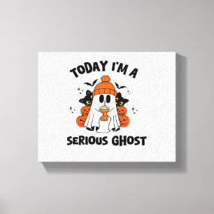 TODAY I'M A SERIOUS GHOST COFFEE PUMPKIN HALLOWEEN CANVAS PRINT